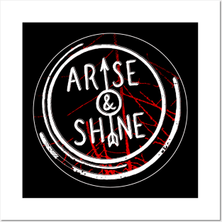 Arise and Shine Posters and Art